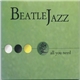 Beatle Jazz, Brian Melvin, David Kikoski - All You Need