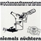 Wochenendterroristen - Niemals Nüchtern